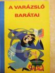 A varázsló barátai - Térbeli mesekönyv [antikvár]