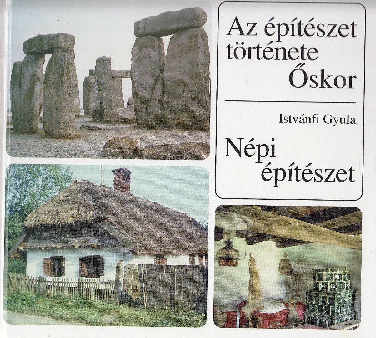 Istvánfi Gyula - Népi építészet [antikvár]