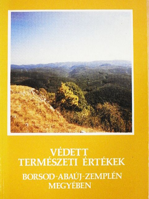 Gyulai Iván - Védett természeti értékek Borsod-Abaúj-Zemplén megyében [antikvár]
