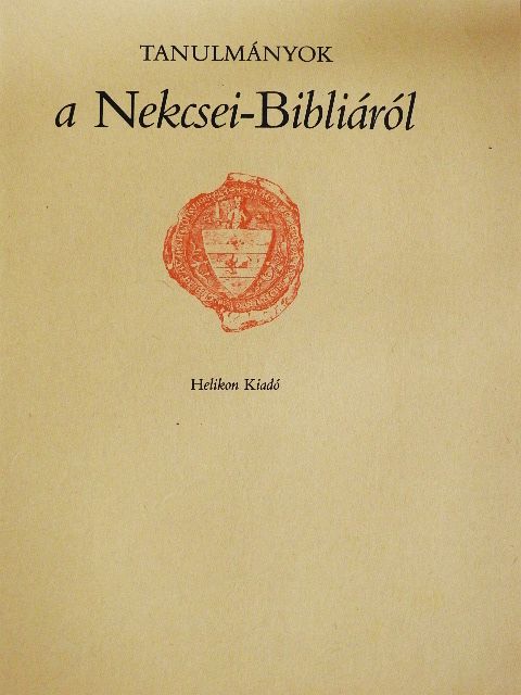 Dercsényi Dezső - Tanulmányok a Nekcsei-Bibliáról [antikvár]