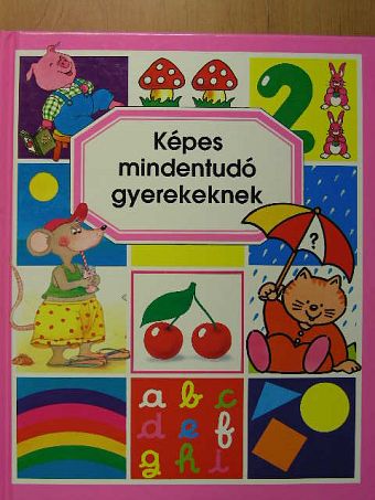 Émilie Beaumont - Képes mindentudó gyerekeknek [antikvár]