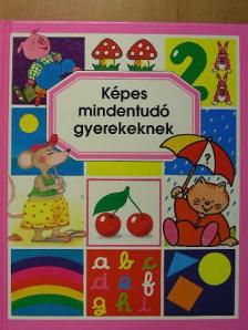 Émilie Beaumont - Képes mindentudó gyerekeknek [antikvár]