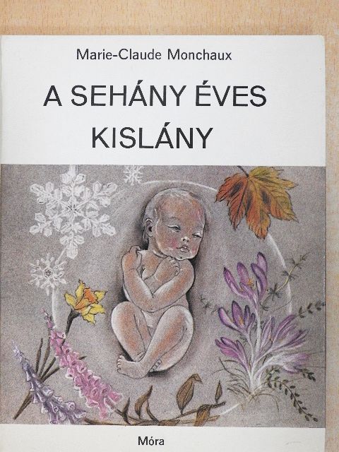 Marie-Claude Monchaux - A sehány éves kislány [antikvár]