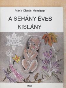 Marie-Claude Monchaux - A sehány éves kislány [antikvár]