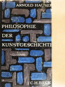 Arnold Hauser - Philosophie der Kunstgeschichte [antikvár]