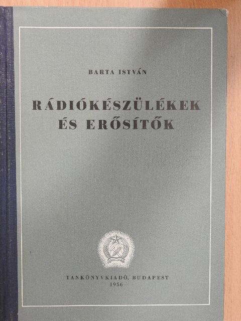 Barta István - Rádiókészülékek és erősítők [antikvár]