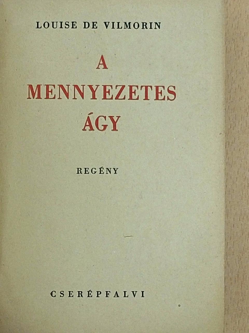 Louise de Vilmorin - A mennyezetes ágy [antikvár]