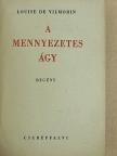 Louise de Vilmorin - A mennyezetes ágy [antikvár]