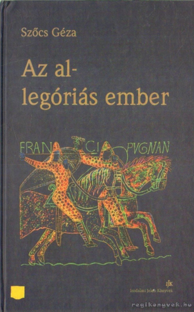 Szőcs Géza - Az allegóriás ember [antikvár]