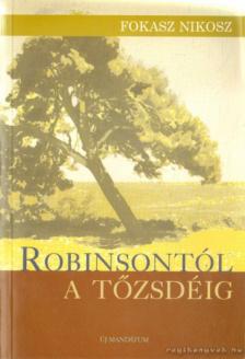 Fokasz Nikosz - Robinsontól a tőzsdéig [antikvár]