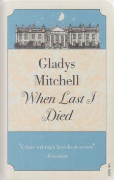 Gladys Mitchell - When Last I Died [antikvár]