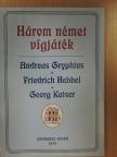 Andreas Gryphius - Három német vígjáték [antikvár]