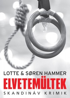 Lotte Hammer - Soren Hammer - Elvetemültek [eKönyv: epub, mobi]