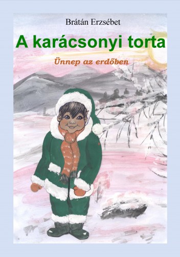 BRÁTÁN ERZSÉBET - A karácsonyi torta [eKönyv: epub, mobi]