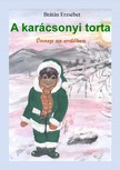 BRÁTÁN ERZSÉBET - A karácsonyi torta [eKönyv: epub, mobi]