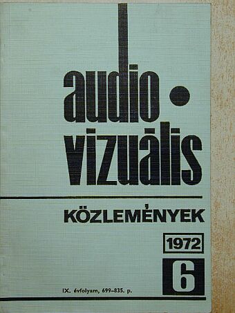 Audio-vizuális technikai és módszertani közlemények 1972/6. [antikvár]