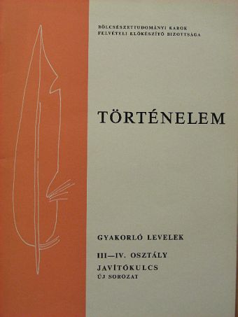 Gyakorló levelek javítókulcsai történelemből III-IV. [antikvár]