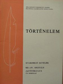 Gyakorló levelek javítókulcsai történelemből III-IV. [antikvár]