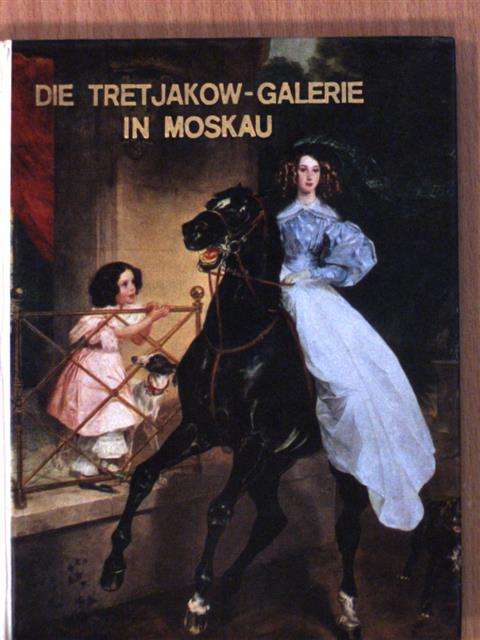 Die Tretjakow-Galerie in Moskau [antikvár]