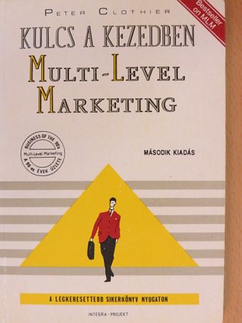 Peter Clothier - Kulcs a kezedben: Multi-Level Marketing [antikvár]