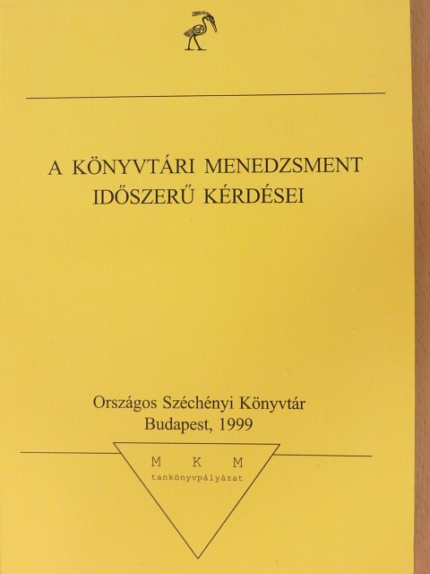 Alföldiné Dán Gabriella - A könyvtári menedzsment időszerű kérdései [antikvár]