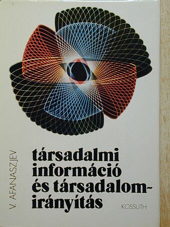 V. Afanaszjev - Társadalmi információ és társadalomirányítás [antikvár]