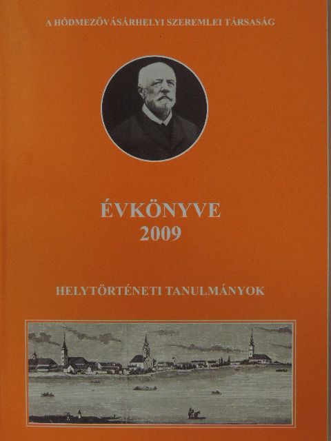 Benkő László - A Hódmezővásárhelyi Szeremlei Társaság Évkönyve 2009 [antikvár]