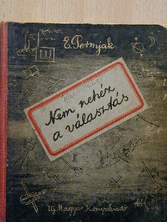 E. Permjak - Nem nehéz a választás [antikvár]