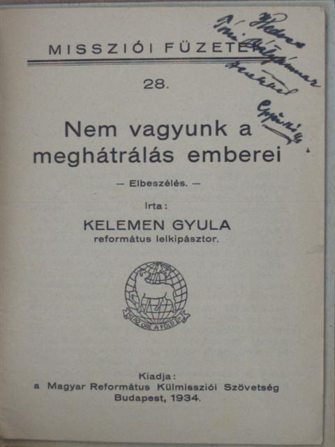 Kelemen Gyula - Nem vagyunk a meghátrálás emberei [antikvár]