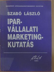 Szabó László - Iparvállalati marketingkutatás [antikvár]
