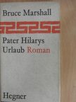 Bruce Marshall - Pater Hilarys Urlaub [antikvár]