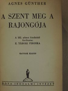 Agnes Günther - A szent meg a rajongója I-II. [antikvár]