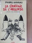 Pierre Sudreau - La stratégie de l'absurde [antikvár]