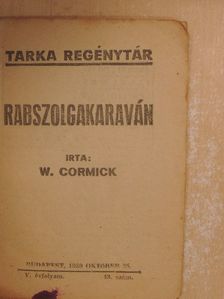 W. Cormick - Rabszolgakaraván [antikvár]