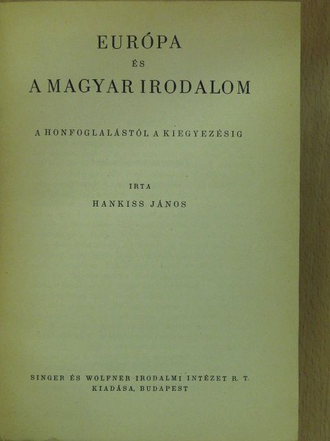 Hankiss János - Európa és a magyar irodalom (dedikált példány) [antikvár]