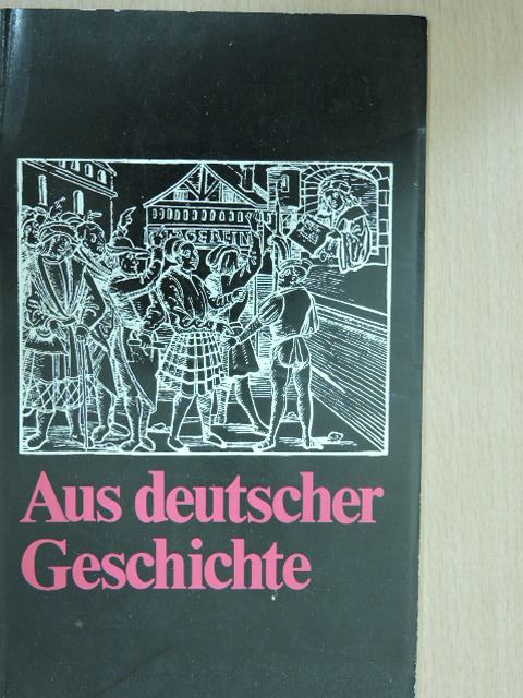 Aus deutscher Geschichte [antikvár]
