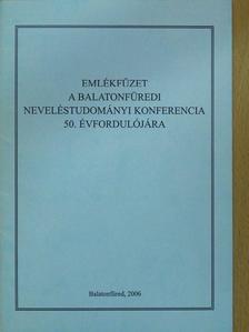 Emlékfüzet a Balatonfüredi Neveléstudományi Konferencia 50. évfordulójára (dedikált példány) [antikvár]