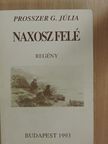 Ihász-Kovács Éva - Naxosz felé (dedikált példány) [antikvár]