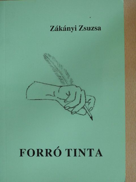 Zákányi Zsuzsa - Forró tinta [antikvár]
