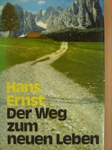 Hans Ernst - Der Weg zum neuen Leben [antikvár]