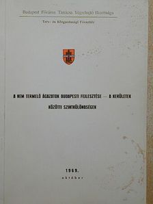 A nem termelő ágazatok budapesti fejlesztése - a kerületek közötti szintkülönbségek [antikvár]