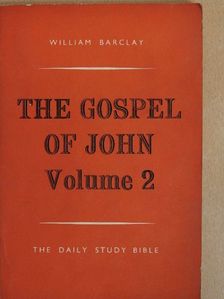 William Barclay - The Gospel of John 2. [antikvár]