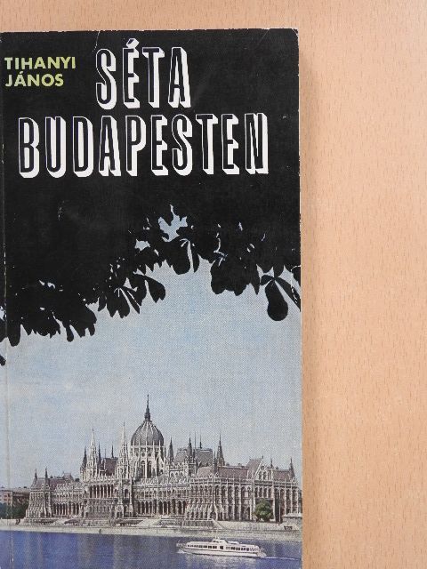 Tihanyi János - Séta Budapesten [antikvár]