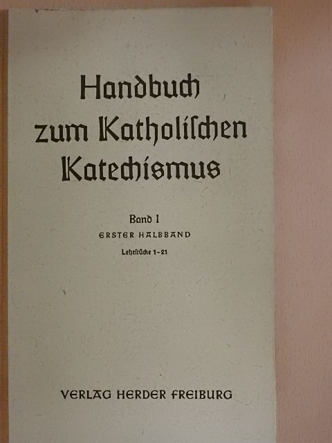 Handbuch zum Katholischen Katechismus 1/1 (töredék) [antikvár]