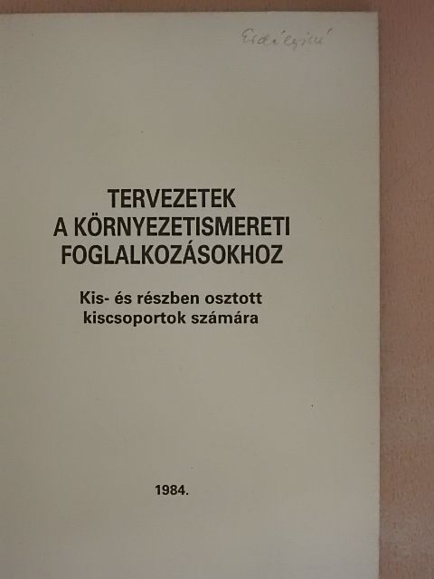 Barnáné Tátrai Anna - Tervezetek a környezetismereti foglalkozásokhoz [antikvár]