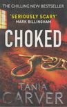 Tania Carver - Choked [antikvár]