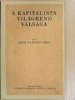 gróf Károlyi Imre - A kapitalista világrend válsága [antikvár]