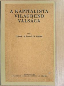 gróf Károlyi Imre - A kapitalista világrend válsága [antikvár]