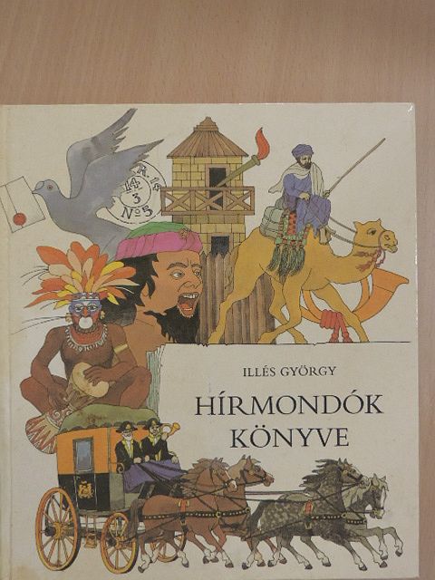 Illés György - Hírmondók könyve [antikvár]