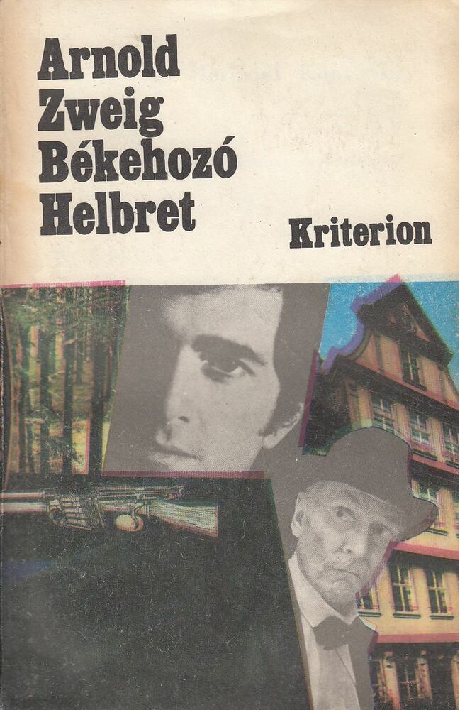 Zweig, Arnold - Békehozó Helbret [antikvár]